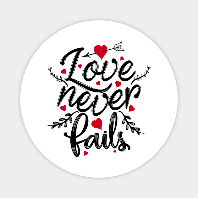 'Love Never Fails' Awesome Family Love Gift Magnet by ourwackyhome